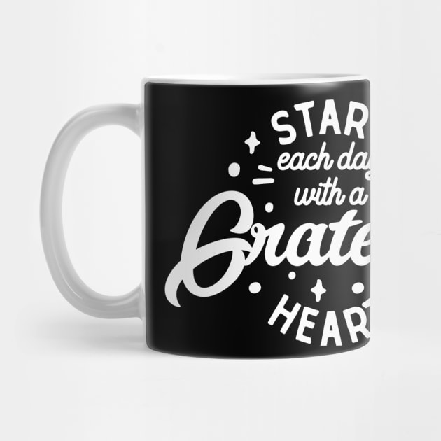 Start each day with a grateful heart - Grateful Beginnings by Vectographers